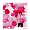 Fucsia album lyrics, reviews, download