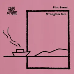 Pinc Sunset Dub - EP by Huw Marc Bennett album reviews, ratings, credits