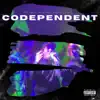 Codependent (feat. Nick Rogers & Purgatory Prince) - Single album lyrics, reviews, download