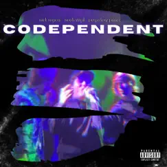 Codependent (feat. Nick Rogers & Purgatory Prince) Song Lyrics