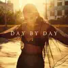 Day By Day - Single album lyrics, reviews, download