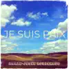 JE SUIS PAIX - Single album lyrics, reviews, download
