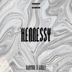 Hennessy (feat. Baby Don) - Single by Ginxzz album reviews, ratings, credits