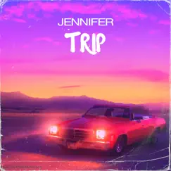 Trip by Jennifer album reviews, ratings, credits