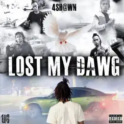 Lost My Dawg - Single by 4shawn album reviews, ratings, credits