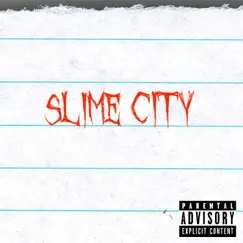 Slime City Song Lyrics