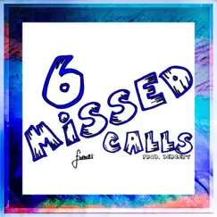 6 Missed Calls - Single by Futhills album reviews, ratings, credits