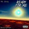 Ready For Me - Single album lyrics, reviews, download