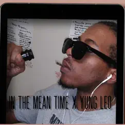 Mean Time - Single by Yung leo album reviews, ratings, credits