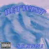 Retwist - Single album lyrics, reviews, download