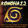 Konoha 12 Cypher (feat. Sonicikoe, P-EZY, Scxrlet, Leo Barqui, Z3N, Pure chAos Music, W.A.I.T, Skyriana, ColaKong, Flint 4K & KenosIsHot) - Single album lyrics, reviews, download