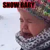Snow Baby Diss Track - Single album lyrics, reviews, download