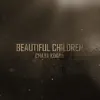 Beautiful Children - Single album lyrics, reviews, download