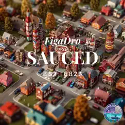 Sauced - Single by FigaDro album reviews, ratings, credits