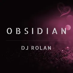 Obsidian - Single by DJ Rolan album reviews, ratings, credits