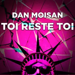 TOI RESTE TOI - Single by Dan Moisan album reviews, ratings, credits