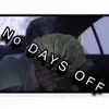 No Days Off - Single album lyrics, reviews, download