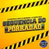 SEQUENCIA DO PORRADÃO (feat. CLUB DA DZ7 & DJ Souza Beat) - Single album lyrics, reviews, download