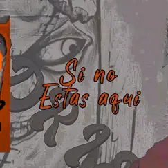 Si No Estaa Aquí Song Lyrics