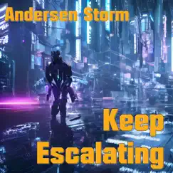 Keep Escalating - Single by Andersen Storm album reviews, ratings, credits