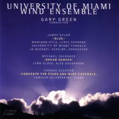 Sleeper: Concerto for Piano and Wind Ensemble - Colgrass: Dream Dancer - Syler: Blue by Gary Green & University of Miami Wind Ensemble album reviews, ratings, credits