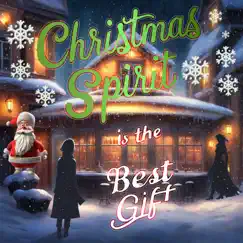 Christmas Spirit Is the Best Gift - Single by Brice Salek & Christmas Santa album reviews, ratings, credits