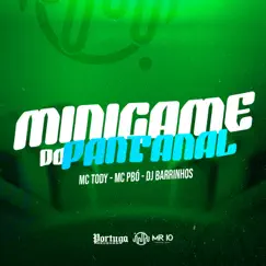 MINIGAME DO PANTANAL (feat. MC MENOR DO SB) - Single by Mc Tody, Mc Pbó & DJ Barrinhos album reviews, ratings, credits