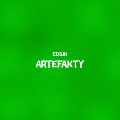 Artefakty - Single by Edsik album reviews, ratings, credits