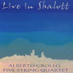 Live in Shalott by Alberto Grollo & Five String Quartet album reviews, ratings, credits