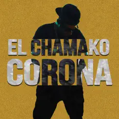 Corona - Single by El Chamako album reviews, ratings, credits