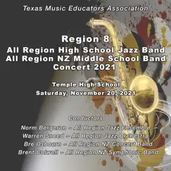 Texas Music Educators Association Region 8 H. S. Jazz Bands and M. S. Concert Bands 2021 (Live) by Texas Music Educators Association Region 8 High School Jazz Ensemble, Texas Music Educators Association Region 8 High School Jazz Orchestra, Texas Music Educators Association Region 8 North Zone Middle School Concert Band & Texas Music Educators Association Region 8 North Zone Middle School Symphonic Band album reviews, ratings, credits