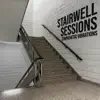 Stairwell Sessions - Single album lyrics, reviews, download