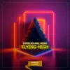 Flying High - Single album lyrics, reviews, download