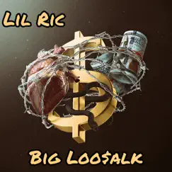 Big Loo$alk - Single by Lil Ric album reviews, ratings, credits