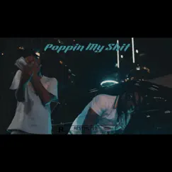 Poppin My Shit (feat. Nick Kane & Maserati Mike) Song Lyrics