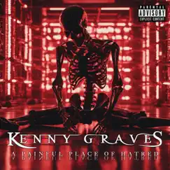 A Painful Place of Hatred by Kenny Graves album reviews, ratings, credits