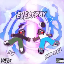 EVERYDAY (feat. Len) - Single by JAMO BEATZ album reviews, ratings, credits