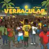 VERNACULAR (feat. Looga Man & J. Relo) - Single album lyrics, reviews, download
