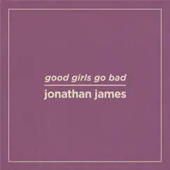 Good Girls Go Bad Song Lyrics