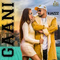 Gaani (feat. Tania Kohli) Song Lyrics