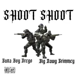 SHOOT SHOOT (feat. Big Dawg Grimmey) - Single by Gutta Boy Drego album reviews, ratings, credits