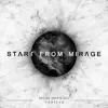 Start from Mirage - Single album lyrics, reviews, download