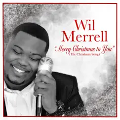 Merry Christmas to You (The Christmas Song) - Single by Wil Merrell album reviews, ratings, credits