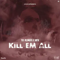 Kill 'Em All (feat. 701 Blinger & Mario The Killer) - Single by S.O.S RECORDS album reviews, ratings, credits