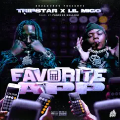 Favorite App - Single (feat. Lil Migo) - Single by Tripstar album reviews, ratings, credits