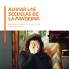 Aliviar las Secuelas de la Pandemia - Música para Reducir los Trastornos de Ansiedad y Sueño album lyrics, reviews, download