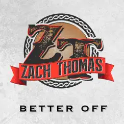 Better Off - EP by Zach Thomas album reviews, ratings, credits