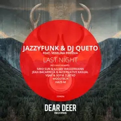 Last Night (feat. Veselina Popova) by JazzyFunk & DJ Queto album reviews, ratings, credits