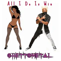 All I Do Is Win (feat. Scoonie Gee) [Ghettometal Cover] [Ghettometal Cover] - Single by Ghettometal album reviews, ratings, credits