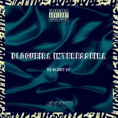 BLOGUEIRA INTERESSEIRA - Single by Club do hype, DJ Daddy SP & HYPE DAS FAVELAS album reviews, ratings, credits